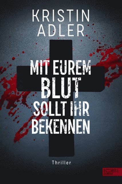 Kristin Adler - Mit eurem Blut sollt ihr bekennen, E-bok