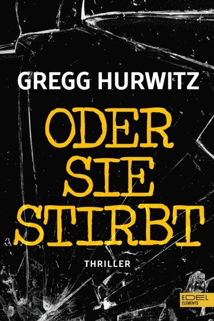 Gregg Hurwitz - Oder sie stirbt, E-bok