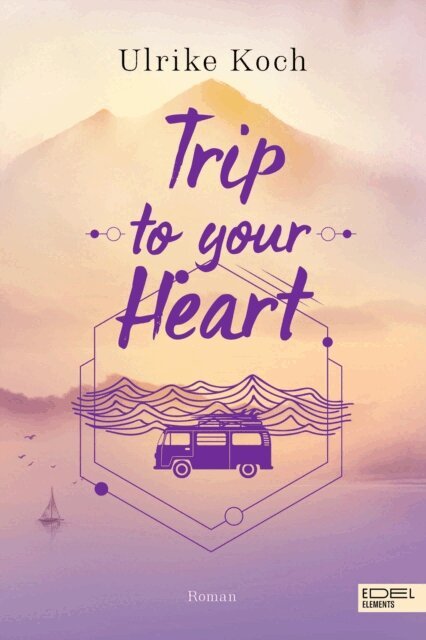 Ulrike Koch - Trip to your Heart, E-bok