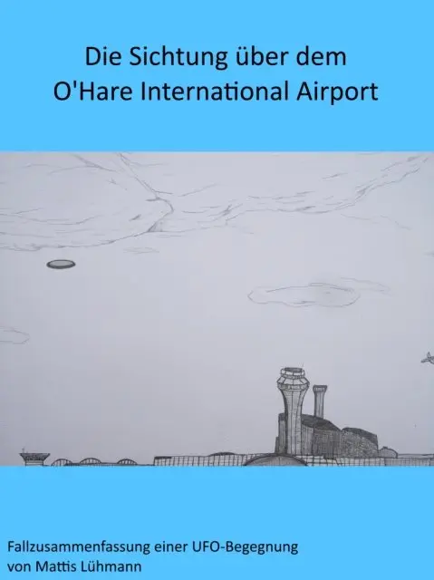 Mattis Luhmann - Die Sichtung über dem O'Hare International Airport, E-bok. Tillgänglighet: Lägg i varukorg