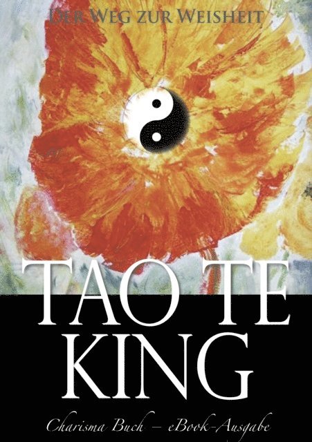 Laotse - Tao Te King: Der Weg zur Weisheit, E-bok
