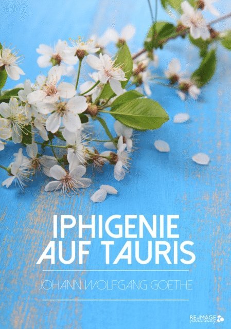 Johann Wolfgang von Goethe - Iphigenie auf Tauris, E-bok
