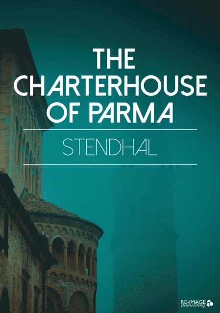 Stendhal - Charterhouse of Parma, E-bok