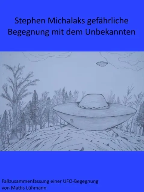 Mattis Luhmann - Stephen Michalaks gefährliche Begegnung mit dem Unbekannten, E-bok. Tillgänglighet: Lägg i varukorg