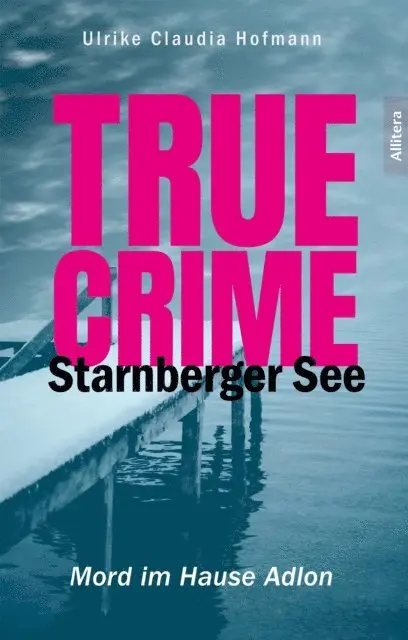 Ulrike Claudia Hofmann - True Crime Starnberger See, E-bok. Tillgänglighet: Lägg i varukorg