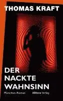 Thomas Kraft - Der nackte Wahnsinn, Inbunden. Tillgänglighet: Lägg i varukorg