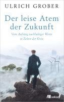Ulrich Grober - Der leise Atem der Zukunft, Häftad