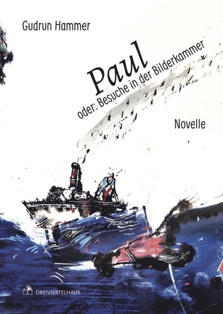 Gudrun Hammer - Paul oder: Besuche in der Bilderkammer, E-bok