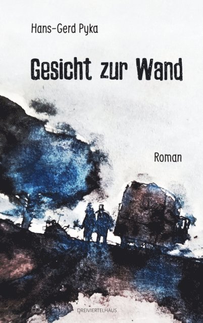 Hans-Gerd Pyka - Gesicht zur Wand, E-bok