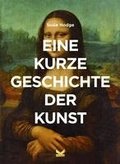 Eine kurze Geschichte der Kunst