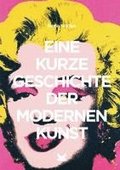 Eine kurze Geschichte der modernen Kunst
