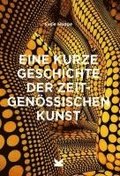 Eine kurze Geschichte der zeitgen�ssischen Kunst