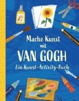van Gogh Museum (Amsterdam) - Mache Kunst mit van Gogh!, Häftad