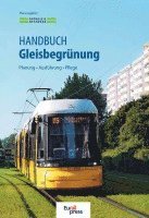 Christel Kappis, Hendrikje Schreiter, Karsten Reichenbacher, Grüngleisnetzwerk - Handbuch Gleisbegrünung, Inbunden