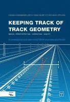 Fabian Hansmann, Wolfgang Nemetz, Richard Spoors - Keeping Track of Track Geometry, Häftad