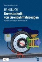 Dieter Jaenichen - Handbuch Bremstechnik von Eisenbahnfahrzeugen, Inbunden