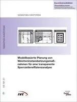 Sebastian Kantorski - Modellbasierte Planung von Weicheninstandsetzungsmaßnahmen für eine transparente Sperrzeiteneffizienzanalyse, Häftad. Tillgänglighet: Lägg i varukorg