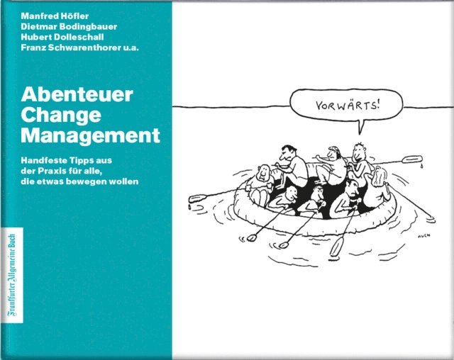 Bodingbauer Dietmar, Dolleschall Hubert, Schwarenthorer Franz, Hofler Manfred - Abenteuer Change Management, E-bok