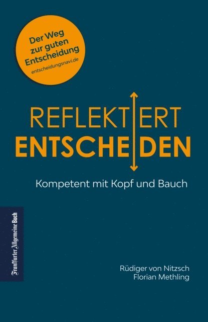 Florian Methling, Rudiger von Nitzsch - Reflektiert entscheiden, E-bok