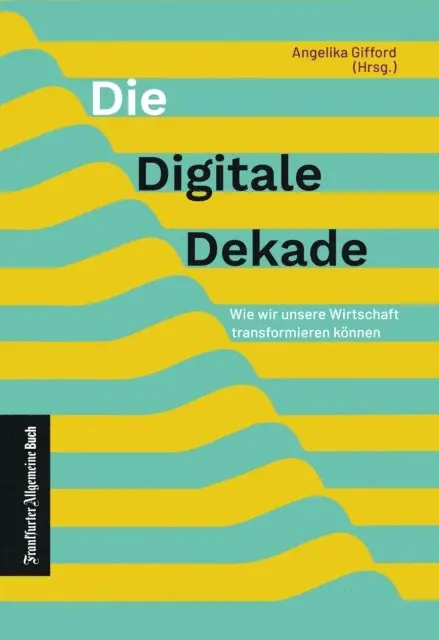 Angelika Gifford - Die digitale Dekade, E-bok. Tillgänglighet: Lägg i varukorg