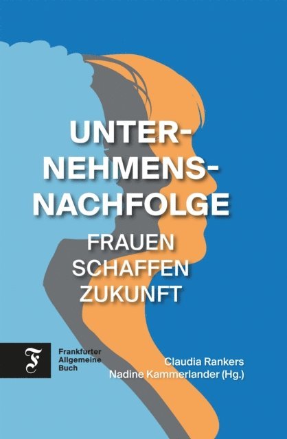 Nadine Kammerlander, Claudia Rankers - Unternehmensnachfolge, E-bok