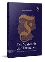 Gerald Braunberger - Die Wahrheit der Tatsachen, Inbunden
