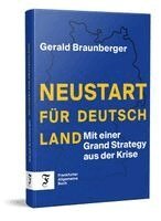 Gerald Braunberger - Neustart für Deutschland, Inbunden