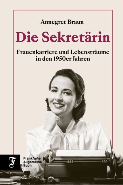 Annegret Braun - Die Sekretarin, E-bok