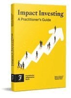 Peter A. Fanconi, Michael Wehrle, Tahmina Theis - Impact Investing, Häftad. Tillgänglighet: Lägg i varukorg