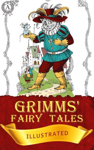 The Brothers Grimm - Grimms' Fairy Tales, E-bok