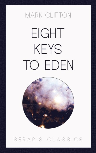 Mark Clifton - Eight Keys to Eden, E-bok