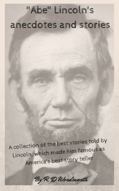 R. D. Wordsworth - &quote;Abe&quote; Lincoln's anecdotes and stories, E-bok. Tillgänglighet: Lägg i varukorg