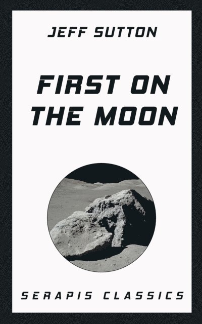 Jeff Sutton - First on the Moon, E-bok