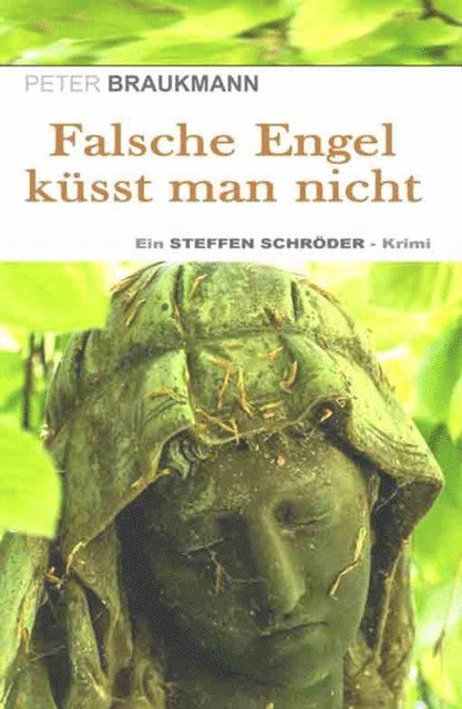 Peter Braukmann - Falsche Engel küsst man nicht, E-bok