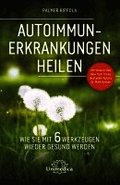 Autoimmunerkrankungen heilen