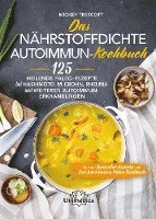 Das nährstoffdichte Autoimmun-Kochbuch