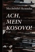 Ach, mein Kosovo!