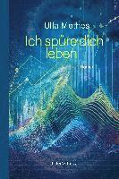 Ich spüre dich leben