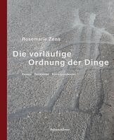 Rosemarie Zens - Die vorläufige Ordnung der Dinge, Häftad