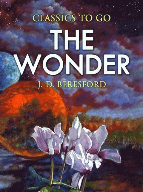 J. D. Beresford - Wonder, E-bok