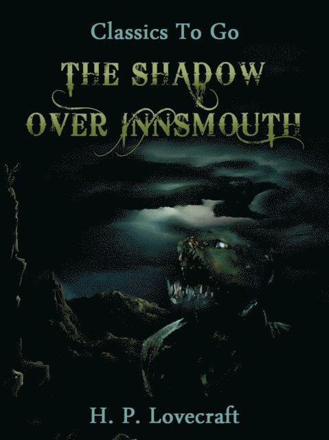 H. P. Lovecraft - Shadow Over Innsmouth, E-bok