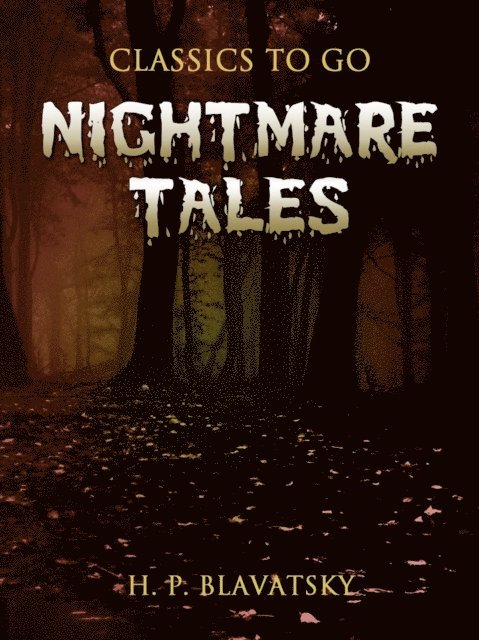 H. P. Blavatsky - Nightmare Tales, E-bok