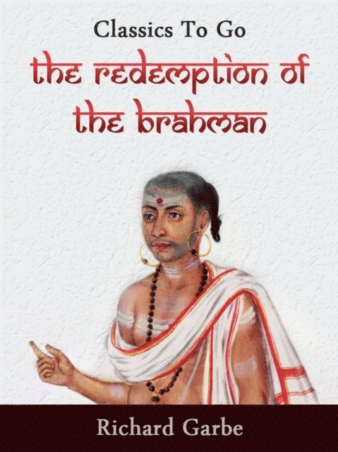 Richard Garbe - Redemption of the Brahman, E-bok