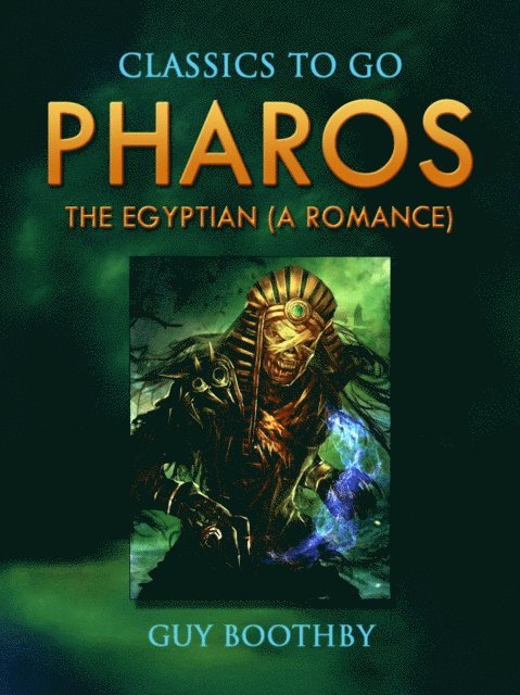 Guy Boothby - Pharos, The Egyptian: A Romance, E-bok