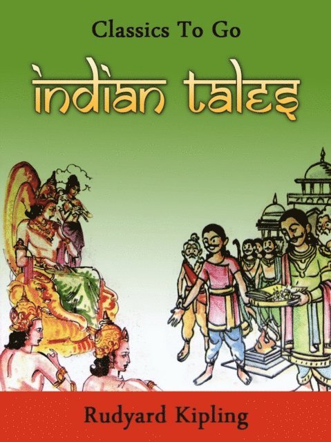 Rudyard Kipling - Indian Tales, E-bok