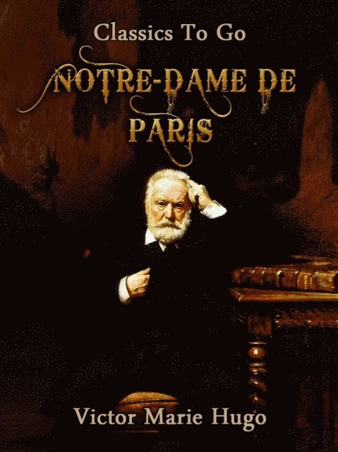 Victor Hugo - Notre-Dame De Paris, E-bok