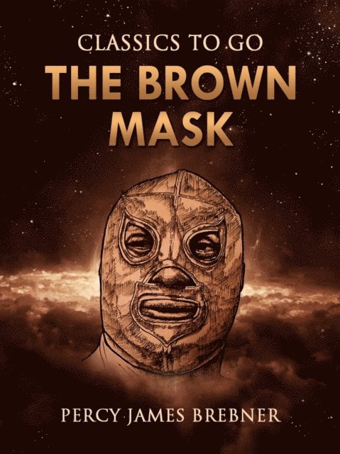 Percy James Brebner - Brown Mask, E-bok
