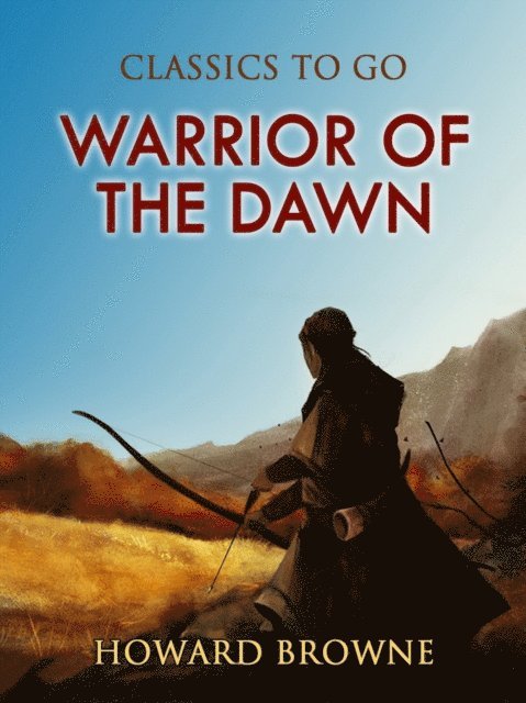 Howard Browne - Warrior of the Dawn, E-bok