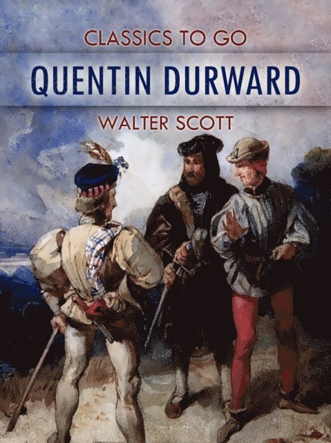 Walter Scott - Quentin Durward, E-bok