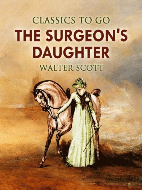 Walter Scott - Surgeon's Daughter, E-bok